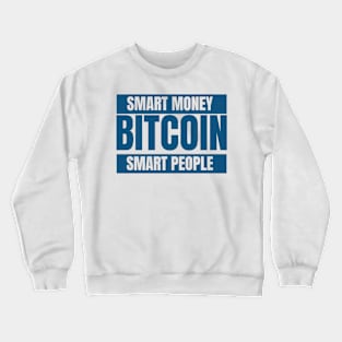 Bitcoin Smart Money Smart People Design 2 Crewneck Sweatshirt